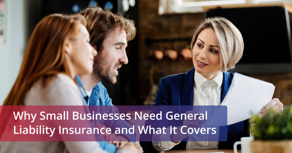 Blog banner "Why Small Businesses Need General Liability Insurance and What it Covers."